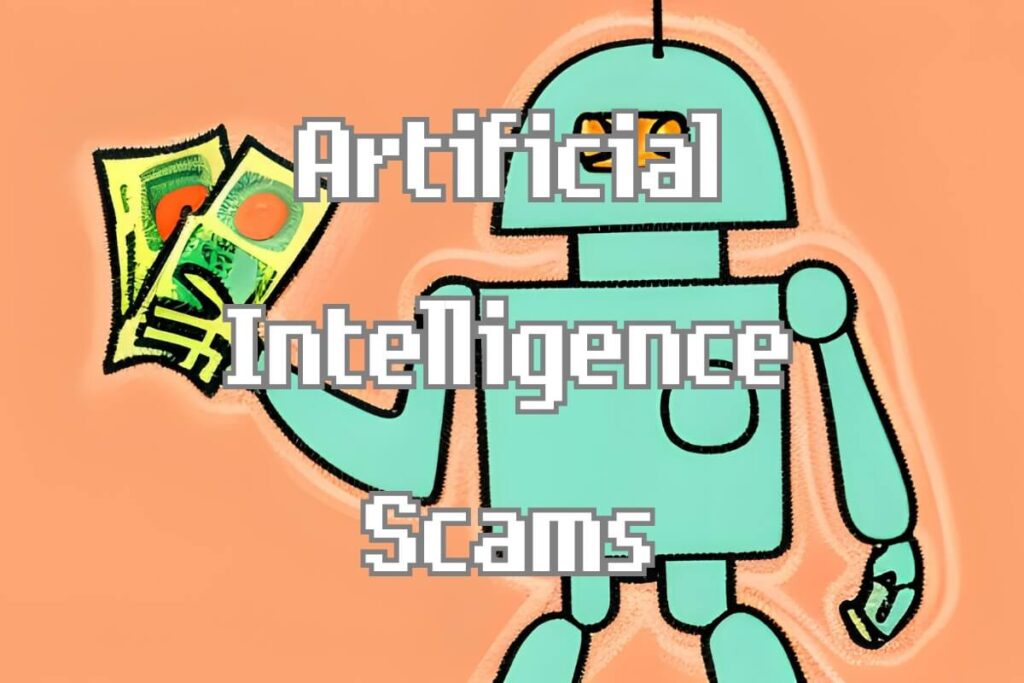 The Dangers of Artificial Intelligence - AI Scams