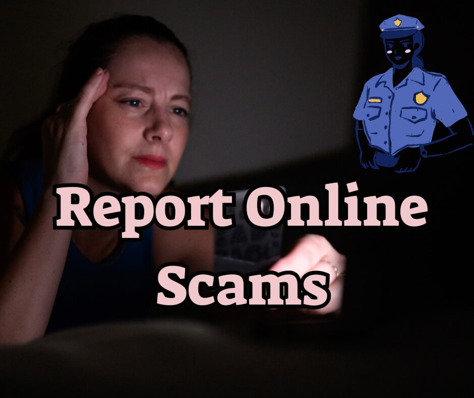 Report Online Scams