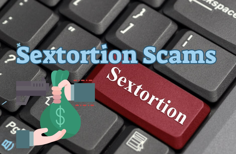 Sextortion Scams